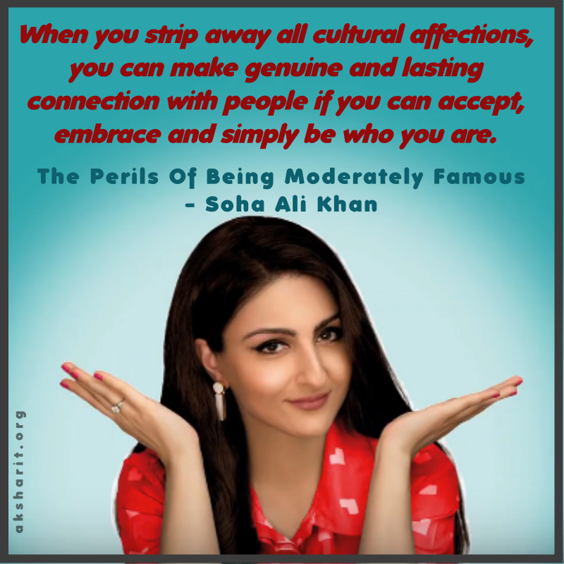 4 THE PERILS OF BEING MODERATELY FAMOUS BY SOHA ALI KHAN