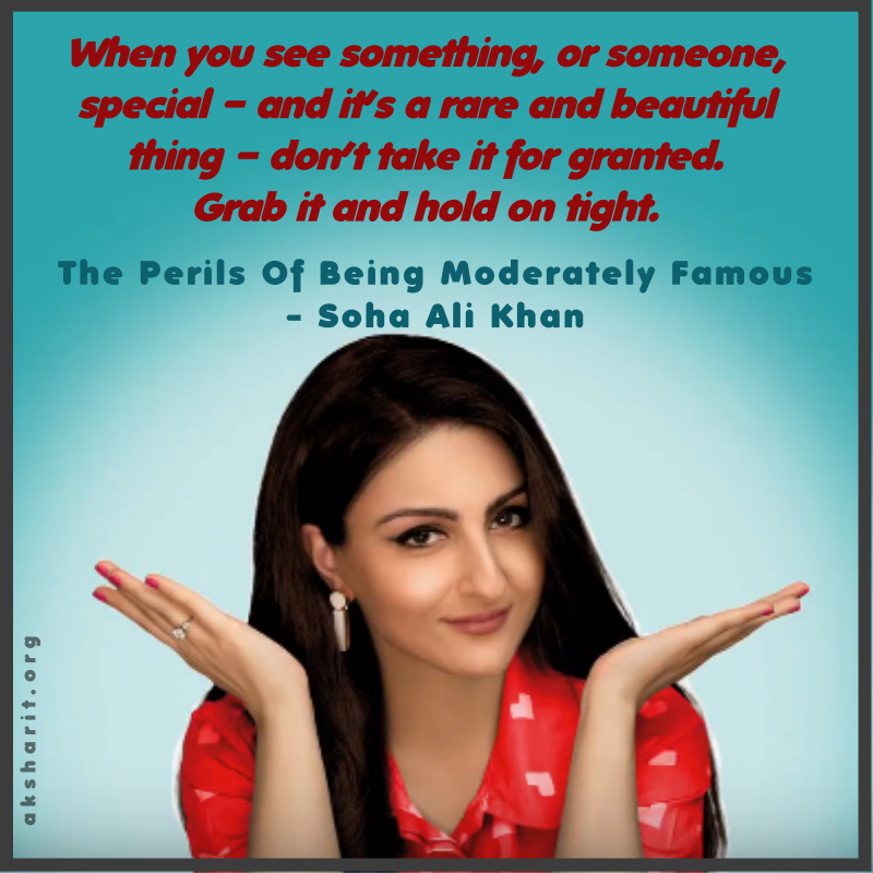 5 THE PERILS OF BEING MODERATELY FAMOUS BY SOHA ALI KHAN