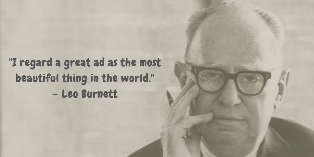 10  Leo Burnett Quotes Advertising Legend Guru Lines
