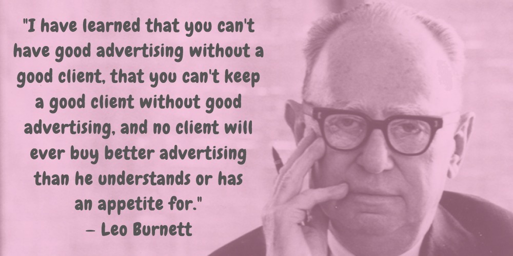 11  Leo Burnett Quotes Advertising Legend Guru Lines