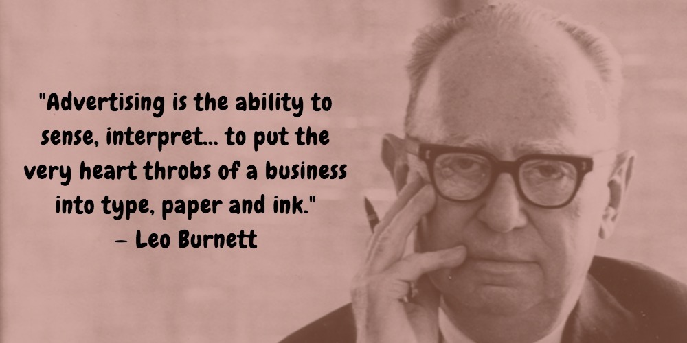 20  Leo Burnett Quotes Advertising Legend Guru Lines