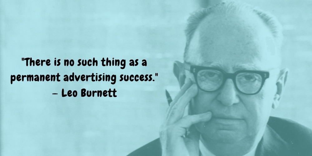 23  Leo Burnett Quotes Advertising Legend Guru Lines