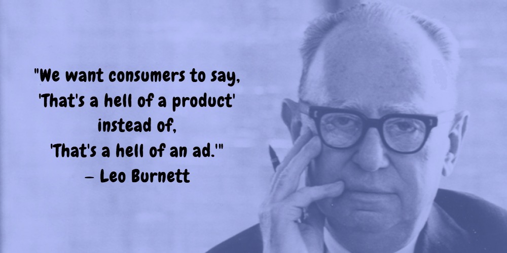 24  Leo Burnett Quotes Advertising Legend Guru Lines