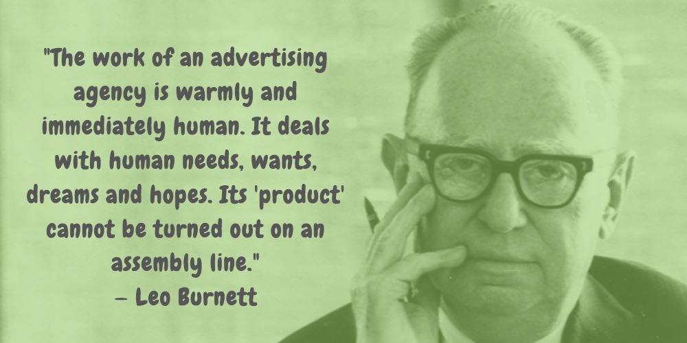 3  Leo Burnett Quotes Advertising Legend Guru Lines