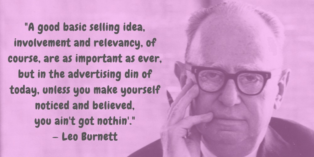 6  Leo Burnett Quotes Advertising Legend Guru Lines