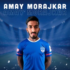 Bengaluru FC Squad 2021-2022 : Amay Morajkar