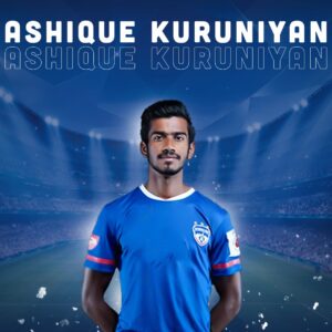 Bengaluru FC Squad 2021-2022 : Ashique Kuruniyan