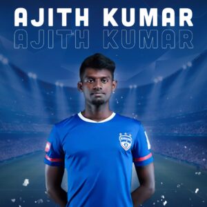 Bengaluru FC Squad 2021-2022 : Ajith Kumar
