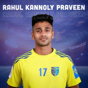Kerala Blasters Squad 2021-2022 - Rahul Kannoly Praveen