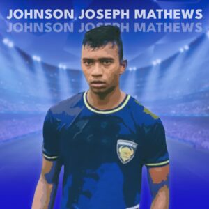 Chennaiyin FC Squad Details - Johnson Joseph Mathews