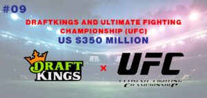 The UFC and DraftKings (US$350 million)