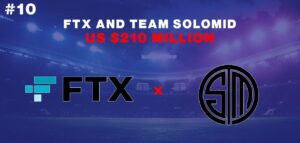 FTX and Team SoloMid (US$210 million)