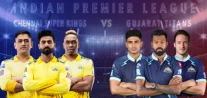 Chennai Super Kings (CSK) vs Gujarat Titans (GT).