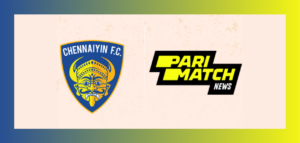 Parimatch News inks partnership with Chennaiyin FC