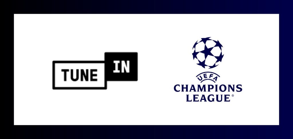 UEFA Champions League audio rights for US, Canada and Chile picked by TuneIn