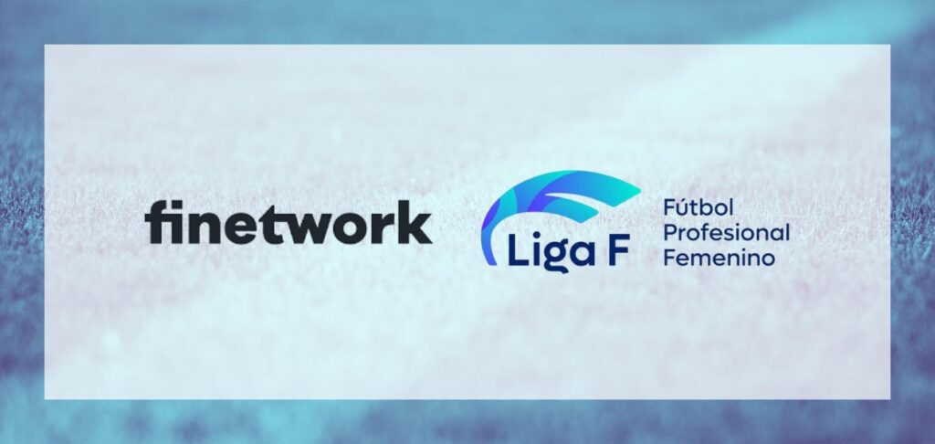 Liga F inks deal with Finetwork