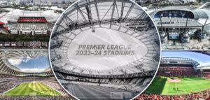 Premier League 2023–24 Stadiums