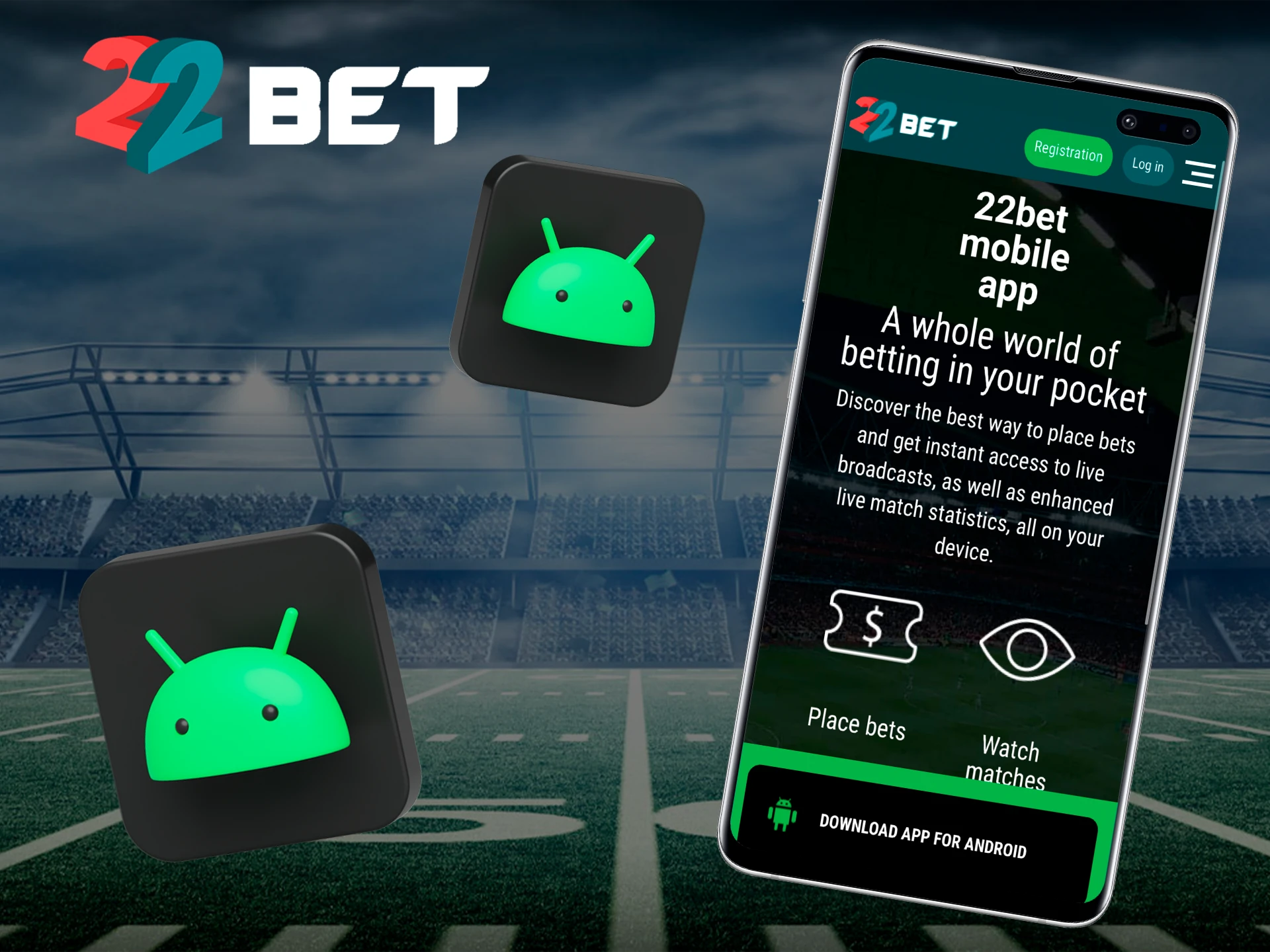 Install the 22Bet app on your Android device.
