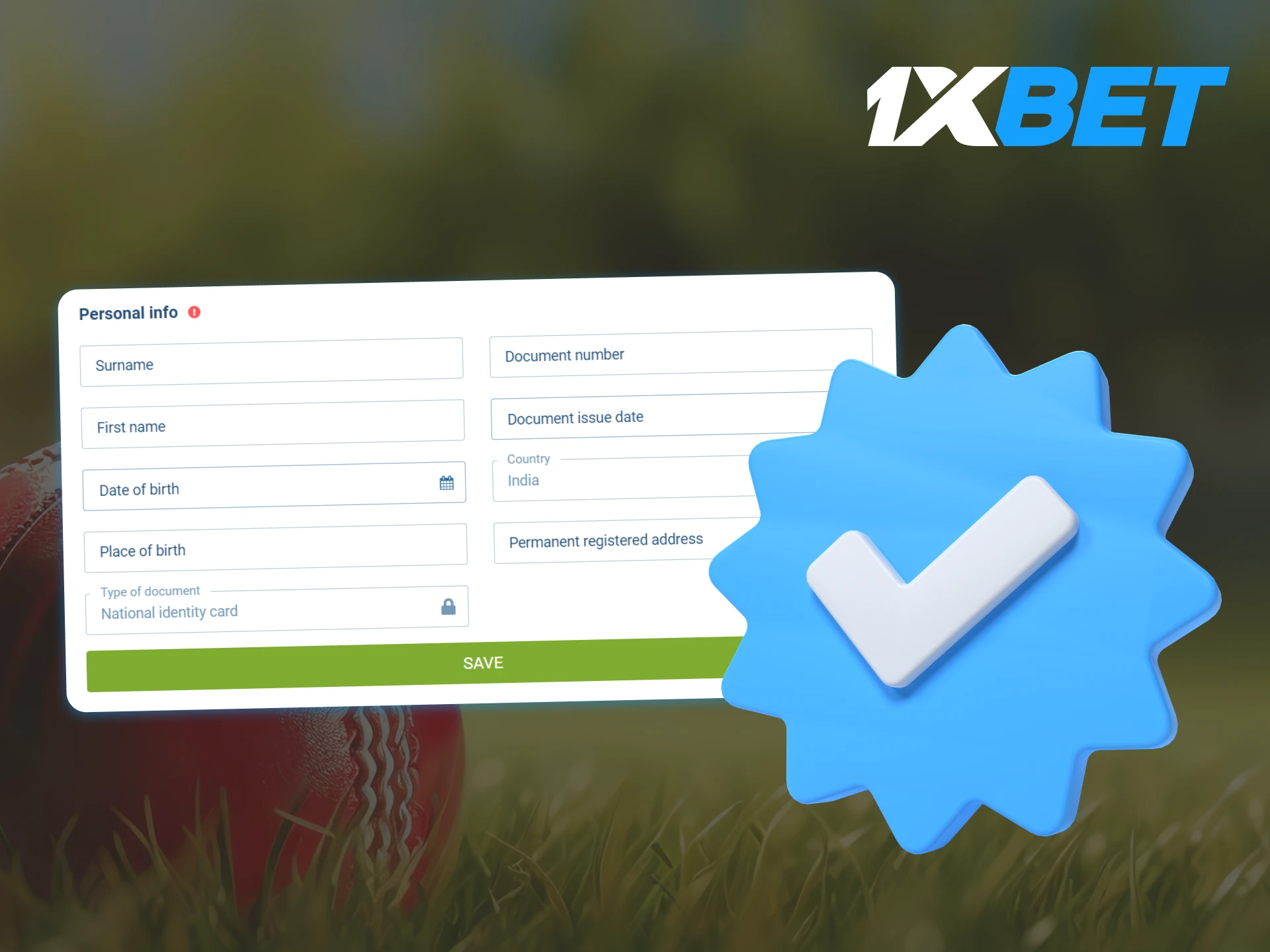 Fill in your personal information in your account settings to verify your 1xBet account.