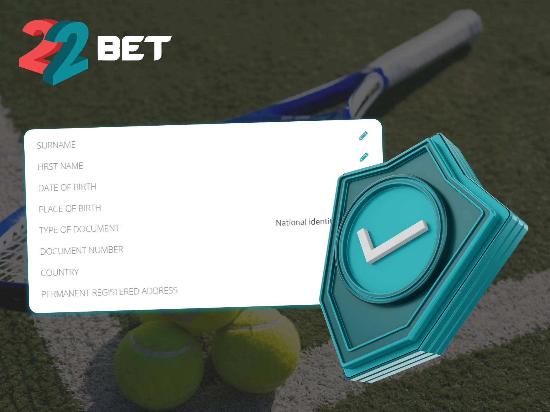 To be able to place bets and play casino games at 22Bet, you will need to verify your account.