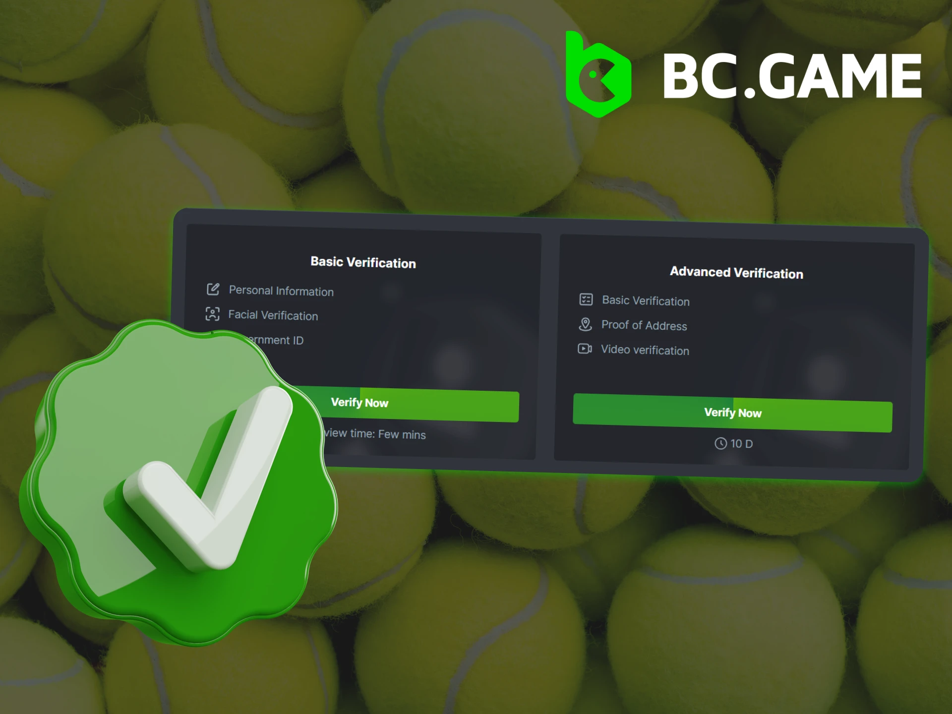 At BC Game you can complete the basic or advanced verification process.