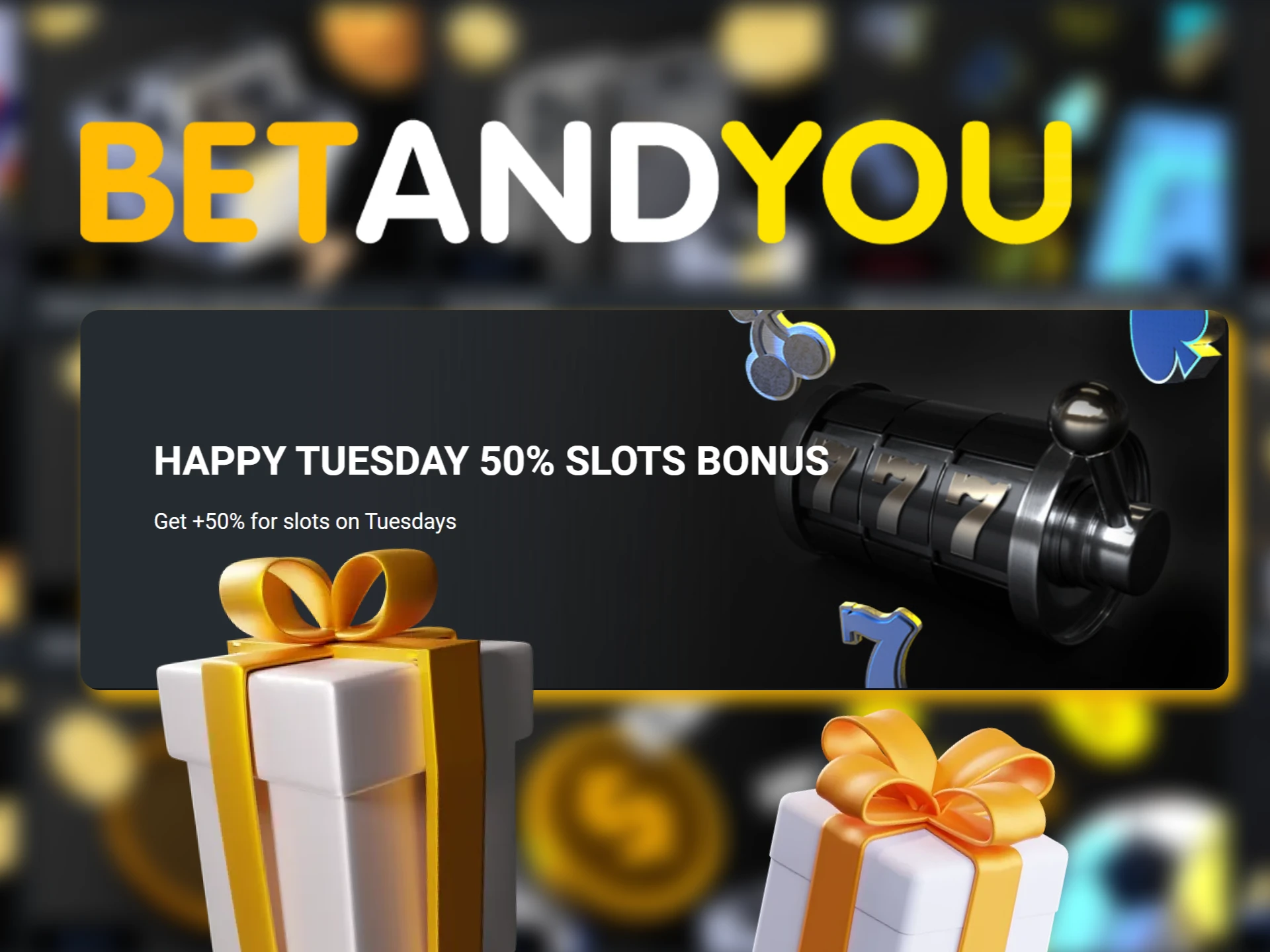 If you make a deposit on Tuesday, Betandyou will give you a 50% bonus for slots.