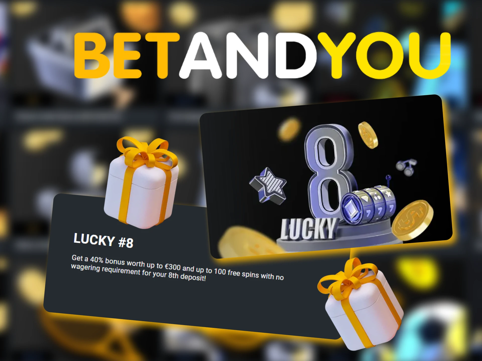 If you make your eighth deposit at Betandyou, you will receive a 40% bonus.