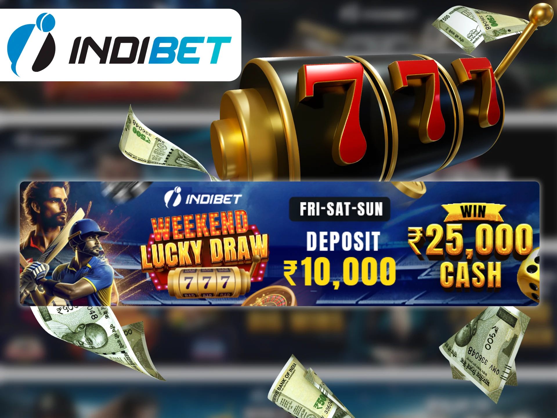 You can enter the draw each week by making a weekend deposit at Indibet.