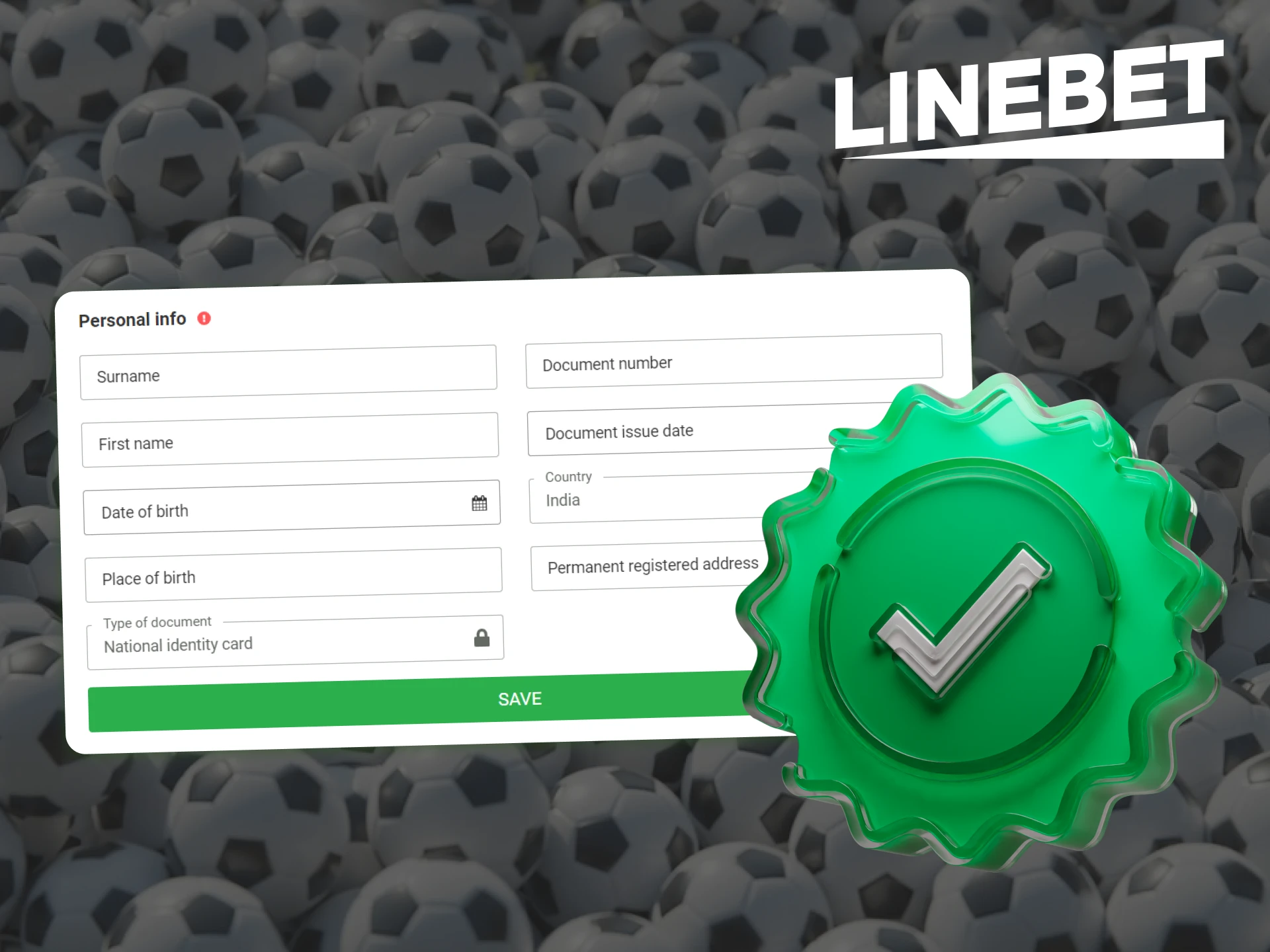Each Linebet user needs to verify their profile.