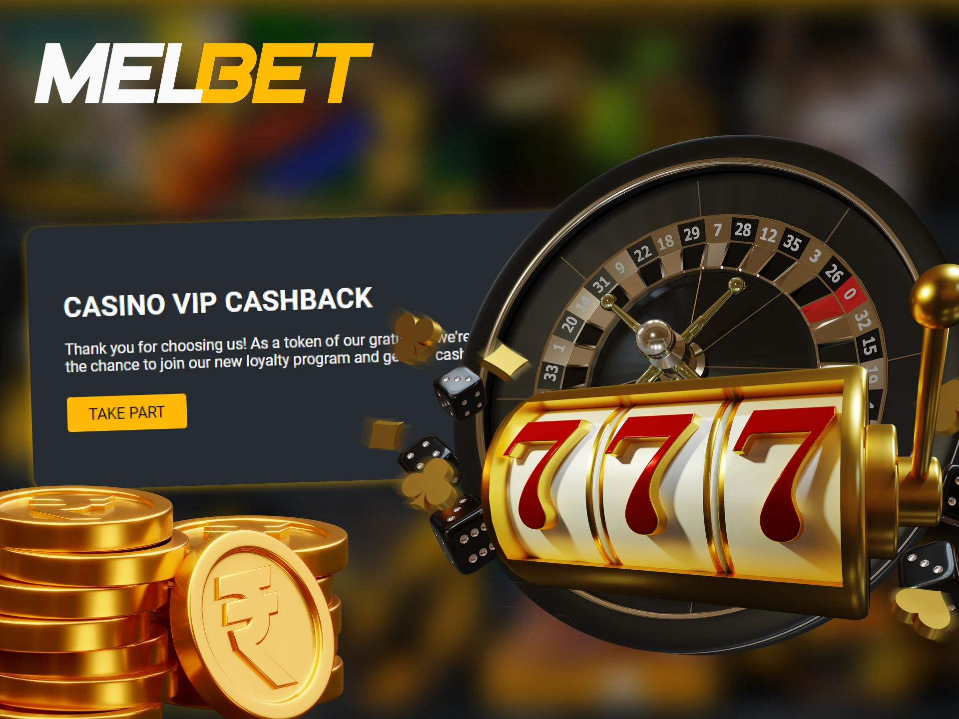 At Melbet, earn cashback when playing your favorite casino games.