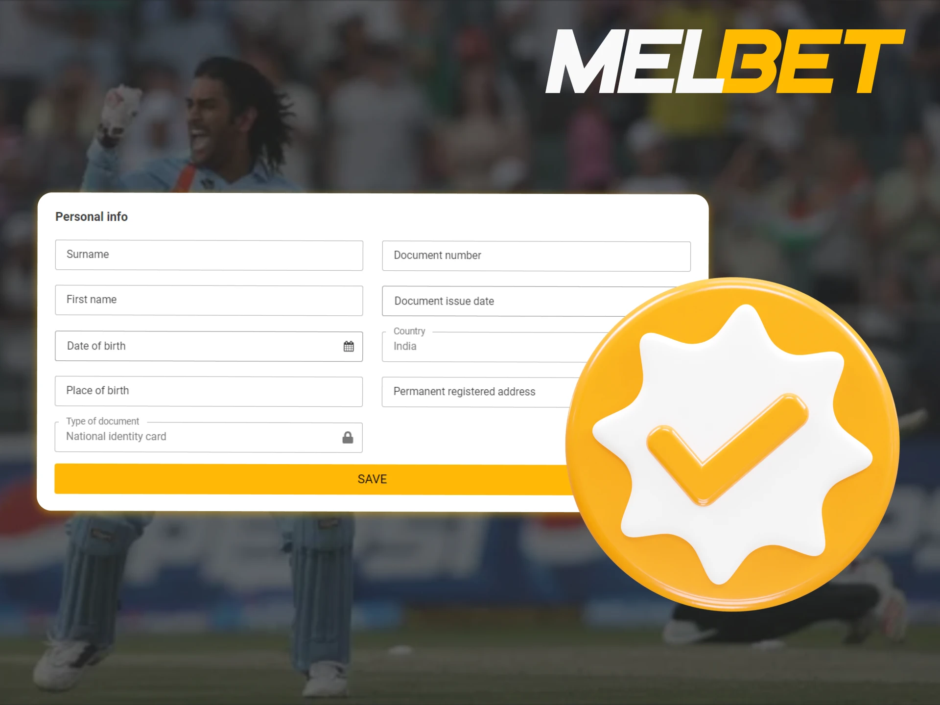 To verify your Melbet account, you need to fill out all the fields in your account settings.