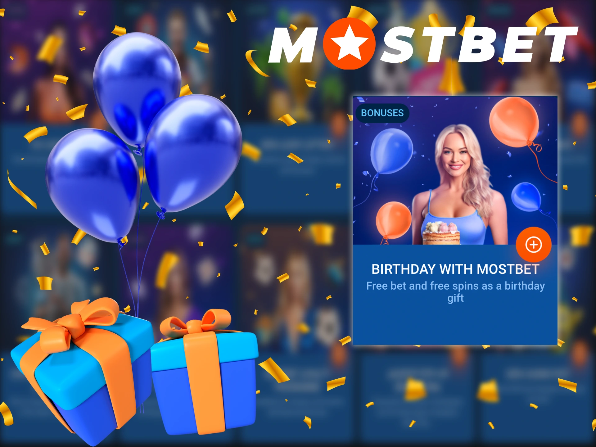 Mostbet gives birthday gifts to all users if they make deposits.