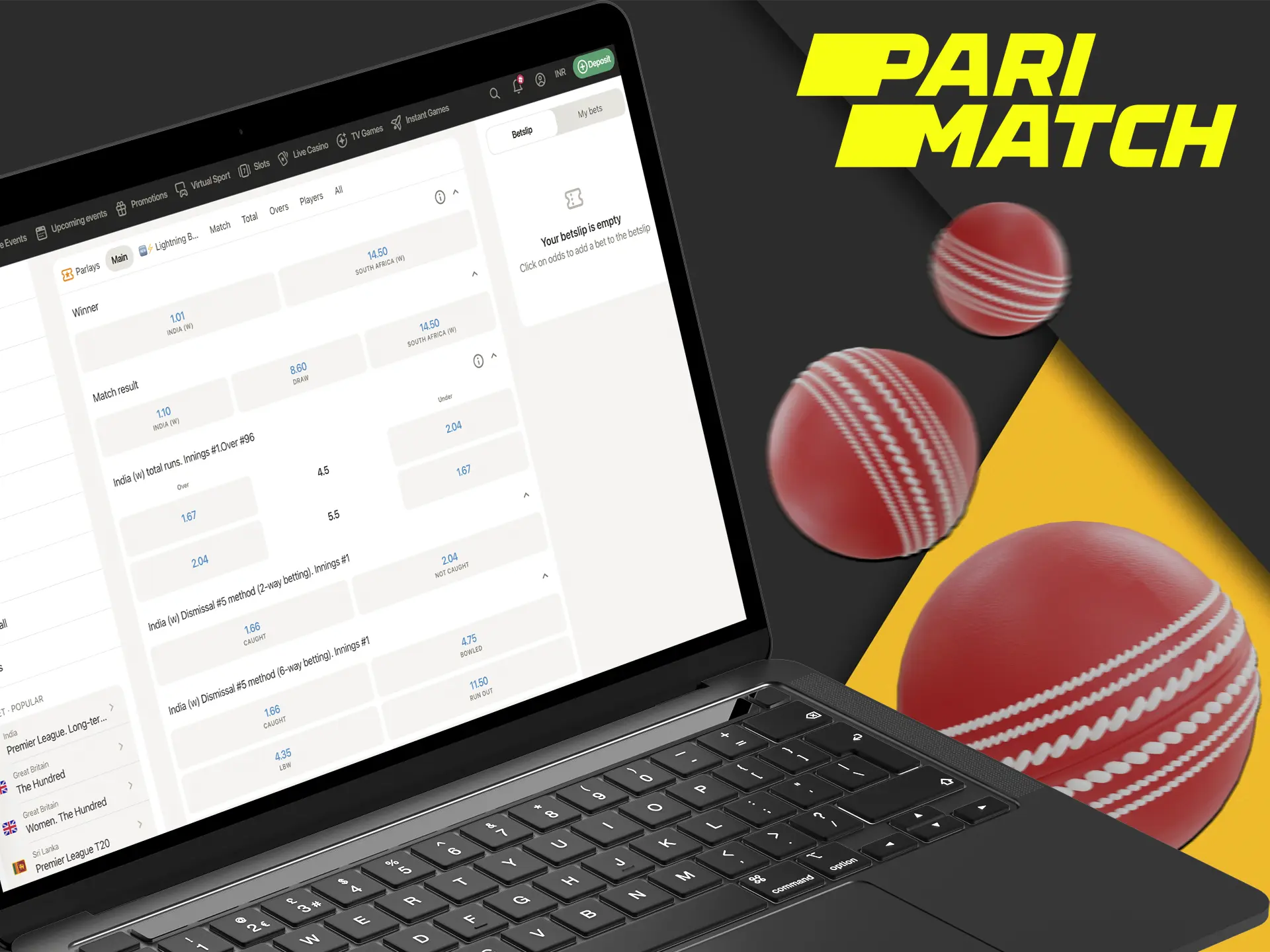 Parimatch is world renowned for its highest odds on cricket events.