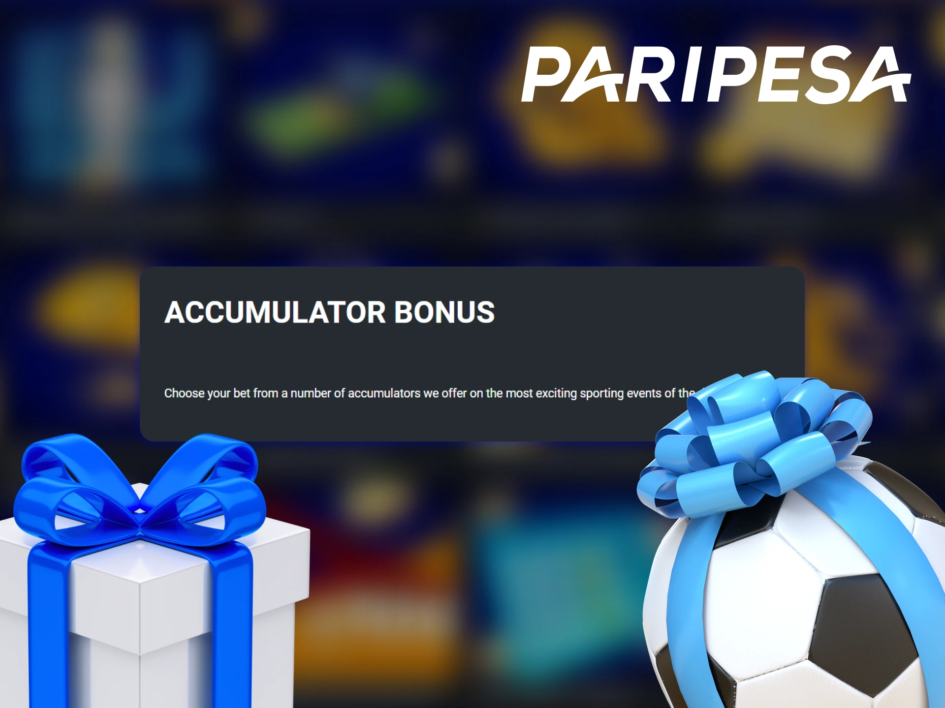 If you bet on Paripesa Accumulator and win, your odds will be increased.