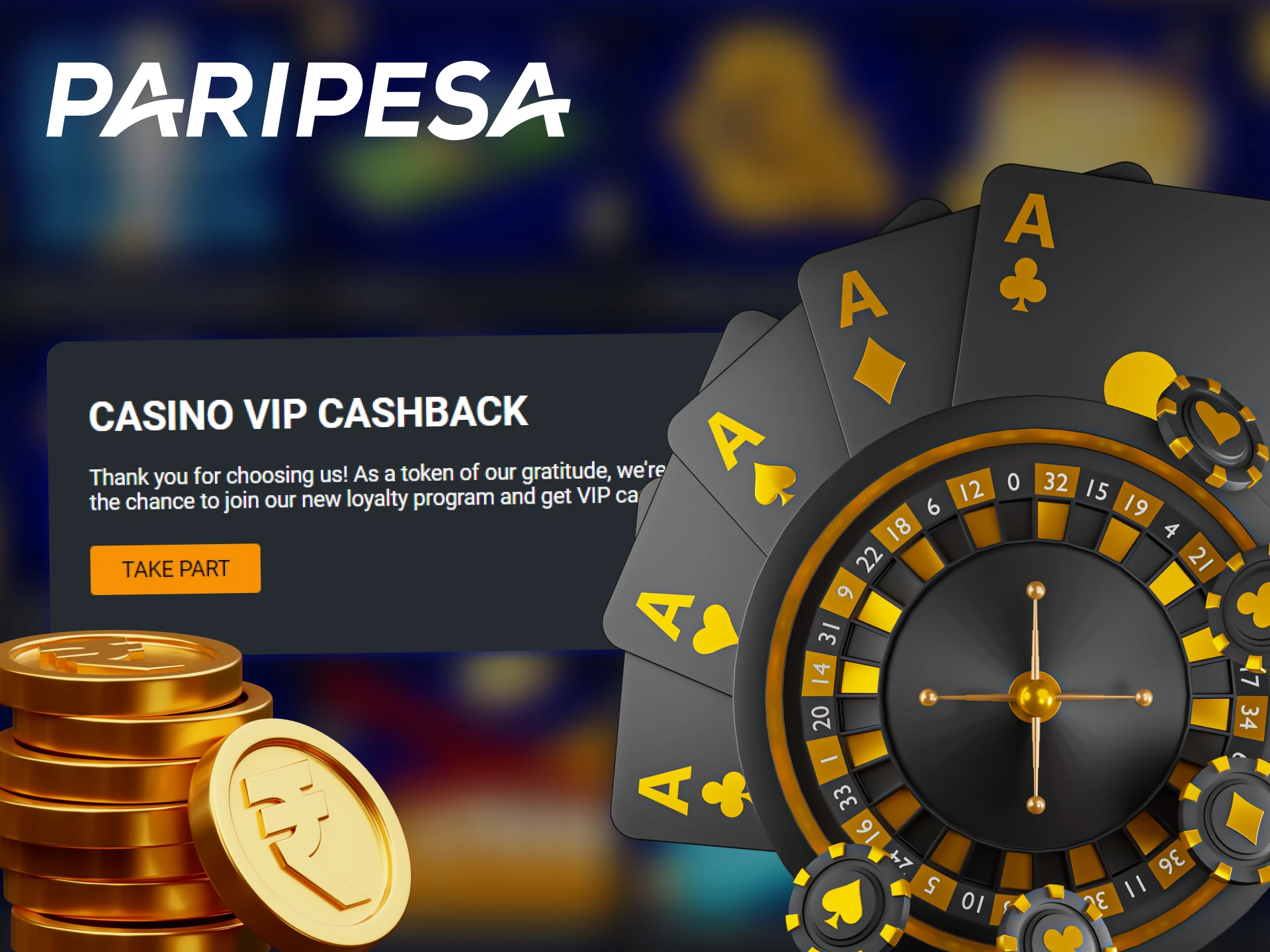 Join the Paripesa loyalty program and receive bonuses with VIP Casino Cashback.