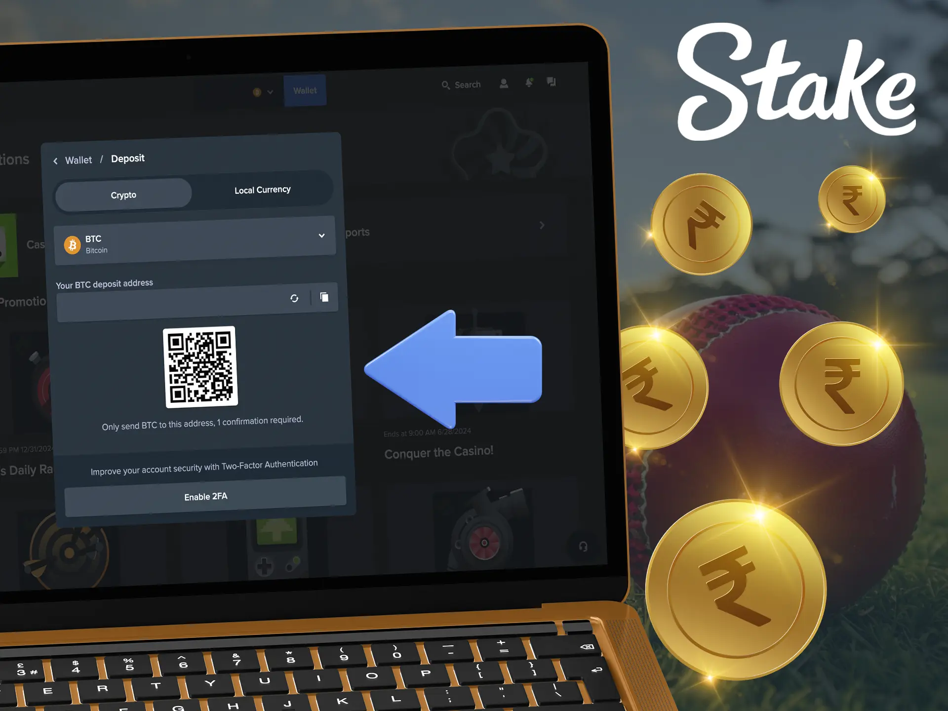 Make a top-up deposit at Stake Casino and start winning regularly.