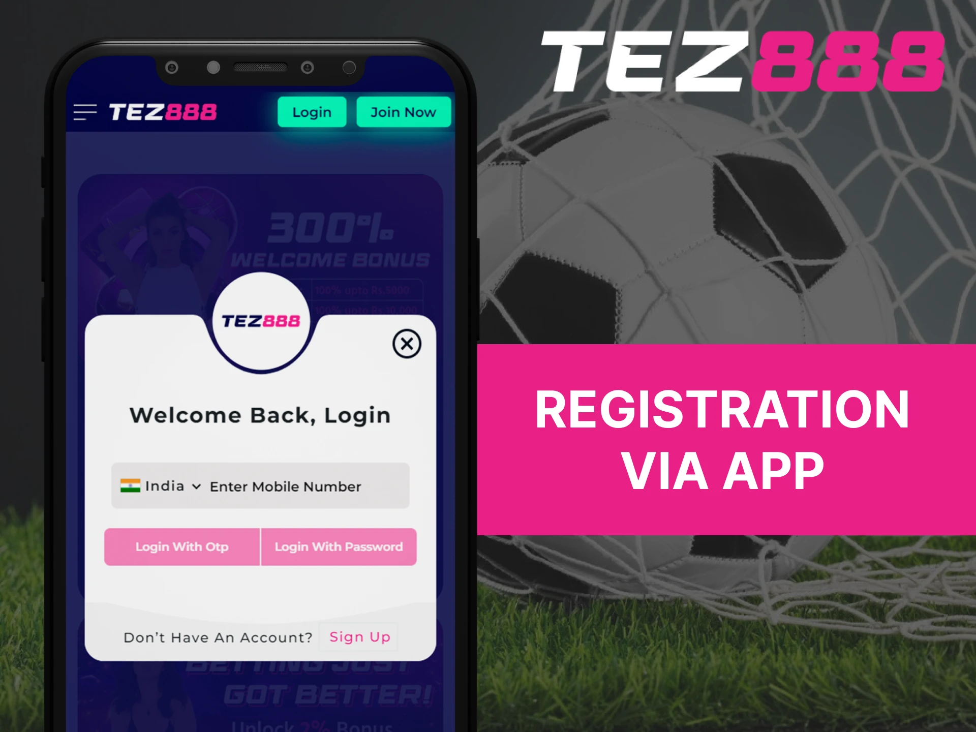 Register in the Tez888 mobile app and start placing bets and playing in the casino.