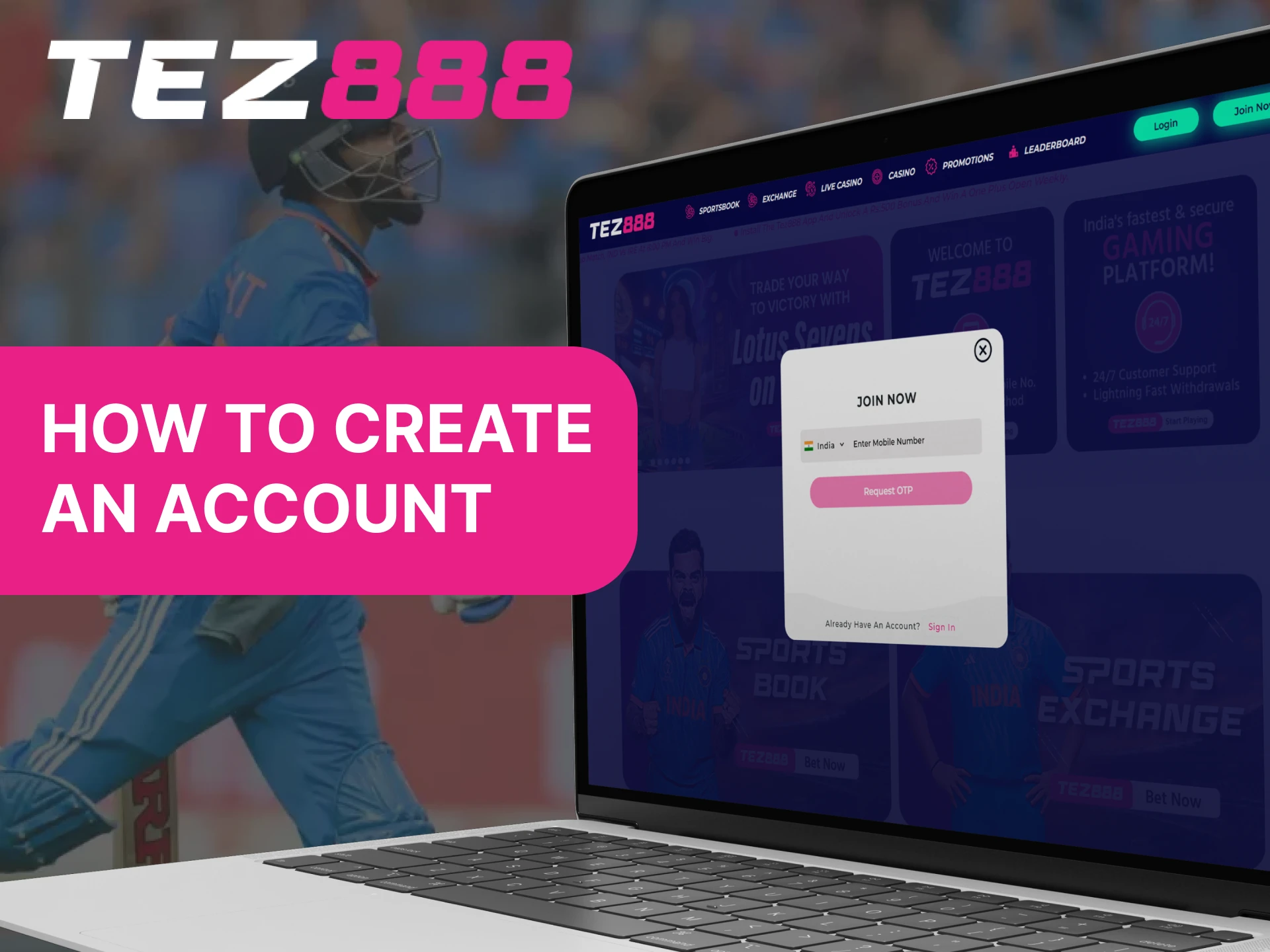 You can register with Tez888 using your phone number.