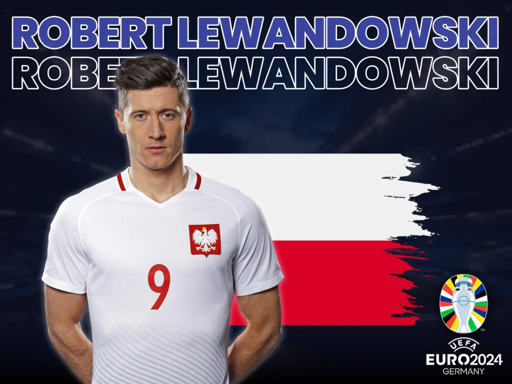 Support Poland striker Robert Lewandowski at Euro 2024.