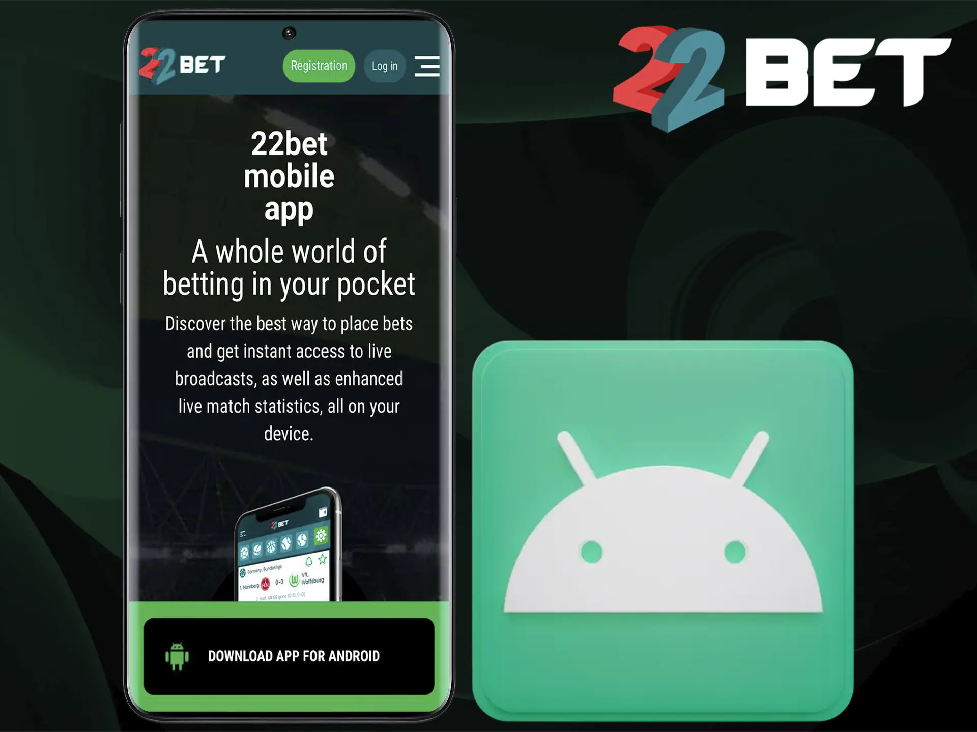 The 22Bet app will give you the opportunity to bet anywhere in the world.