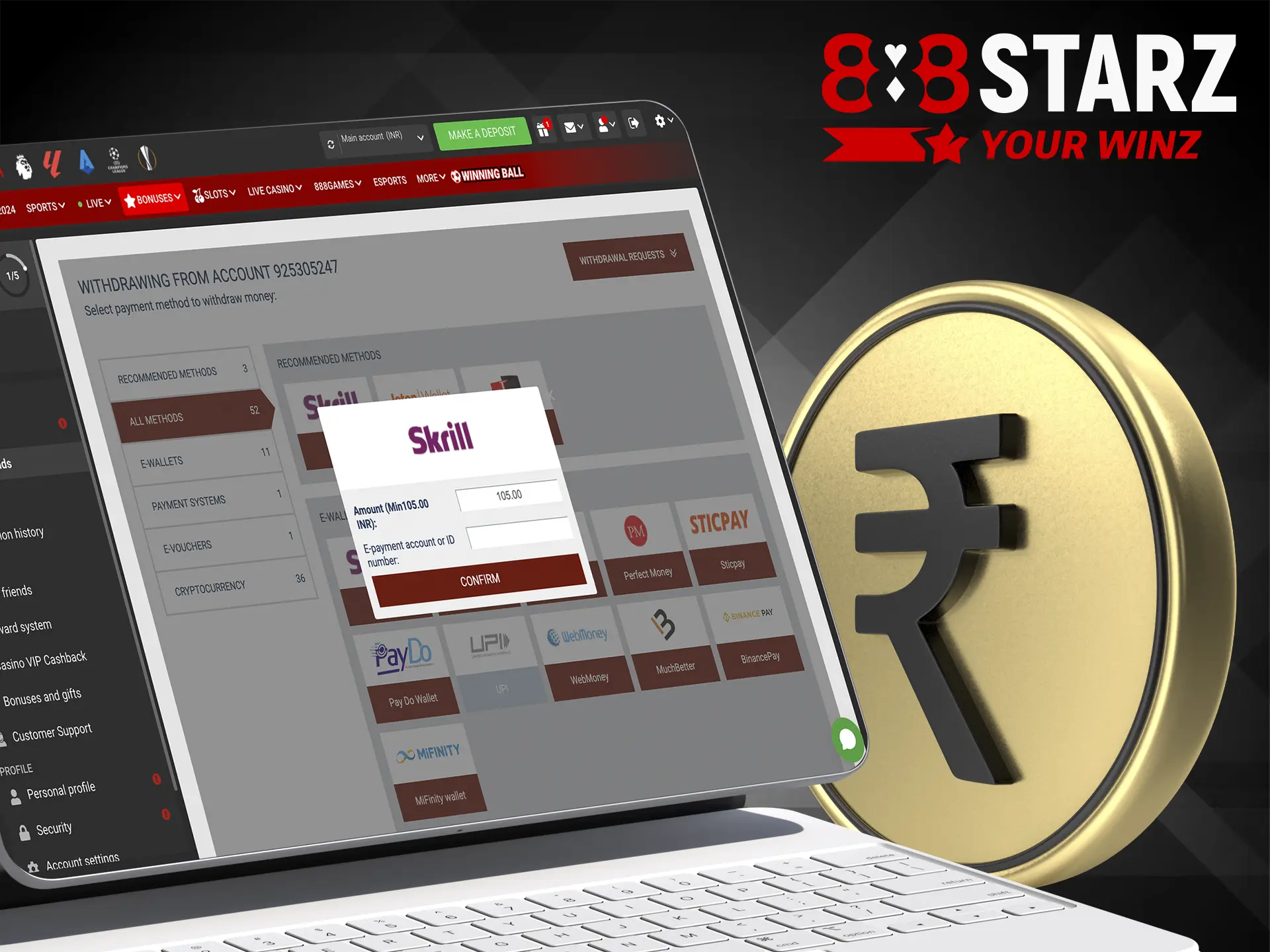 Confirm your account to get full access to site features and instant withdrawals from 888Starz.