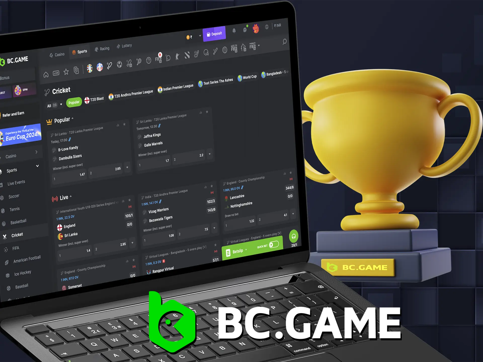 BC Game features all the most popular cricket tournaments and events.