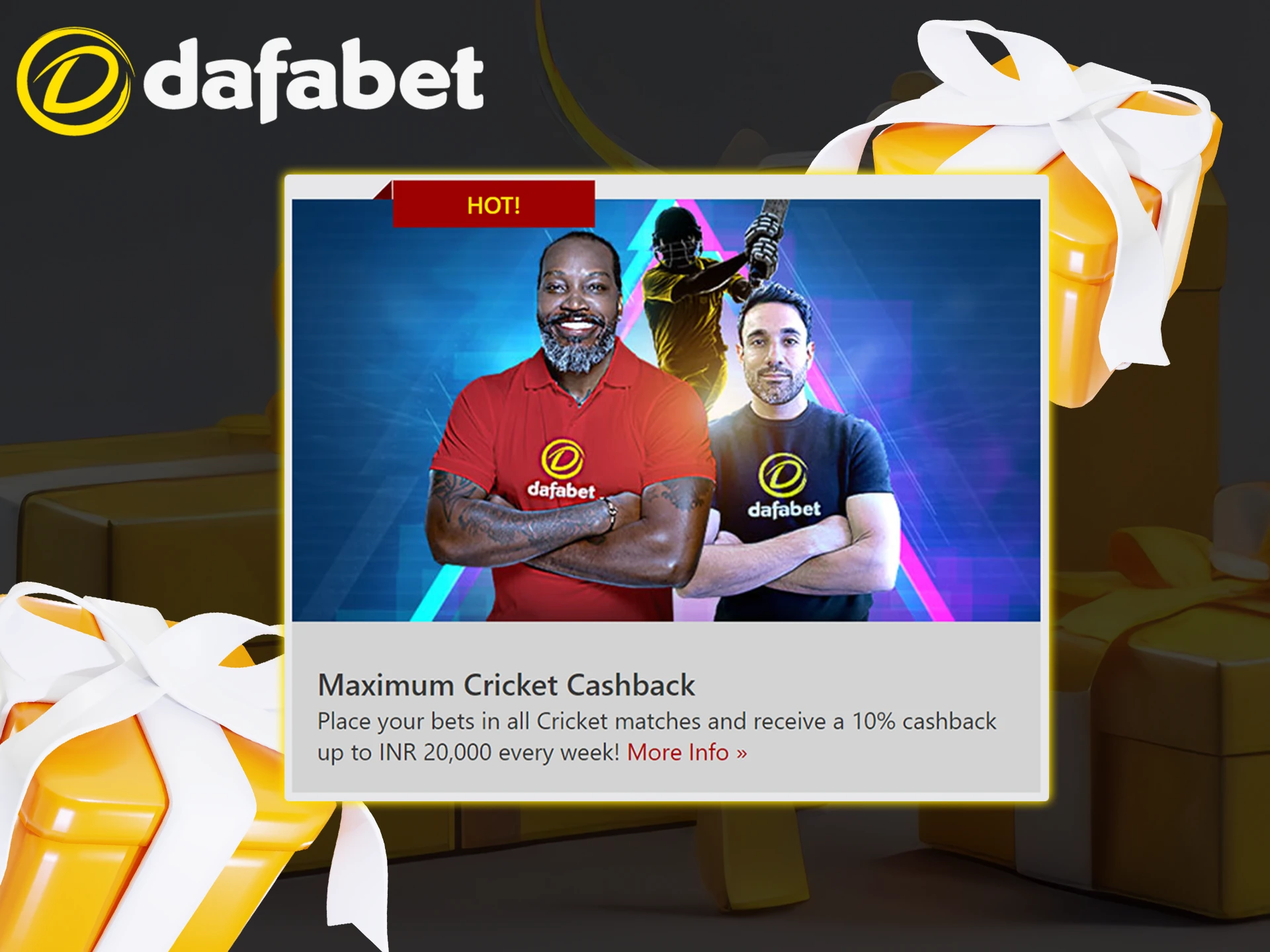 Get a cashback from Dafabet for every cricket bet you place.