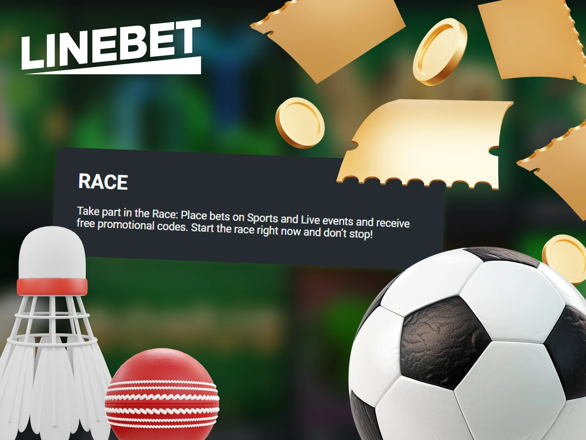 In the Linebet Race promotion, you can bet on sports and Live events to get free promotional codes.