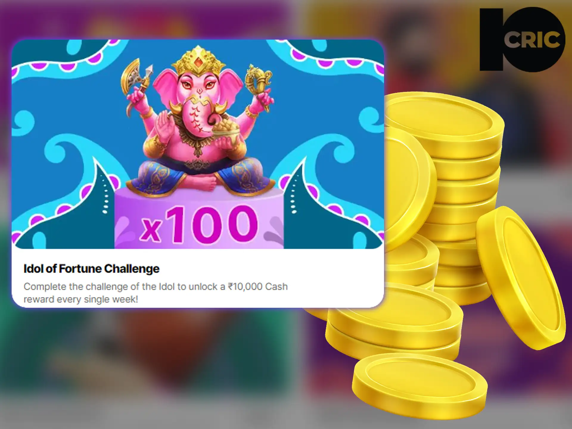 Get bonuses in the Idol of Fortune game on the 10Cric website.