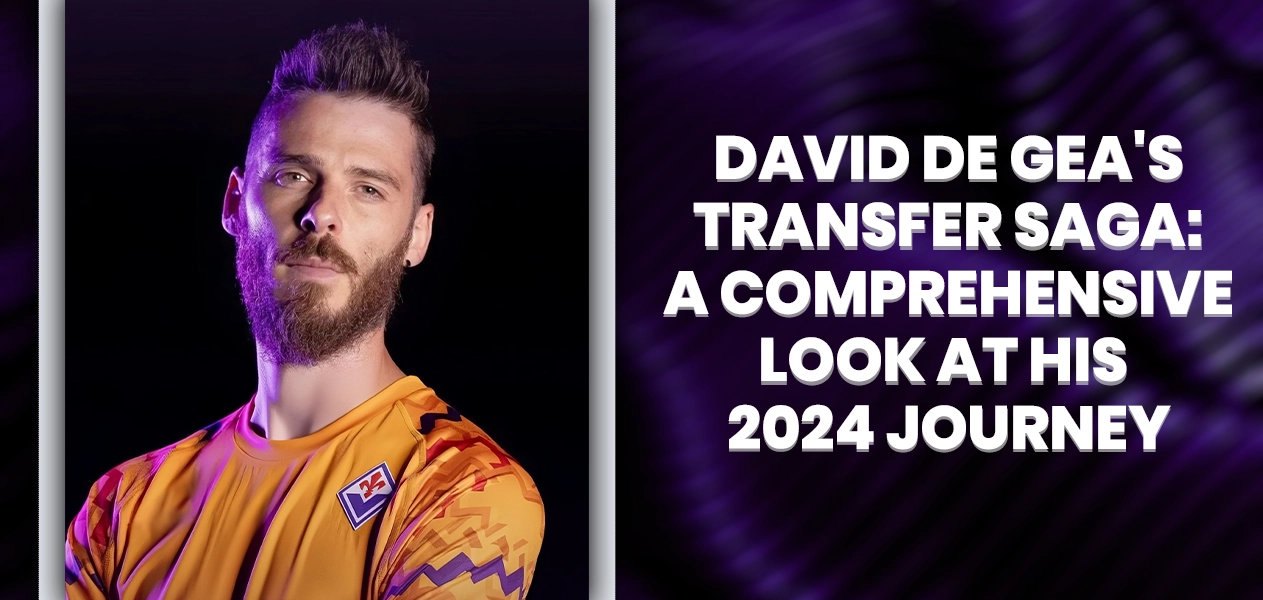 Let's find out the details of David De Gea's transfer history.