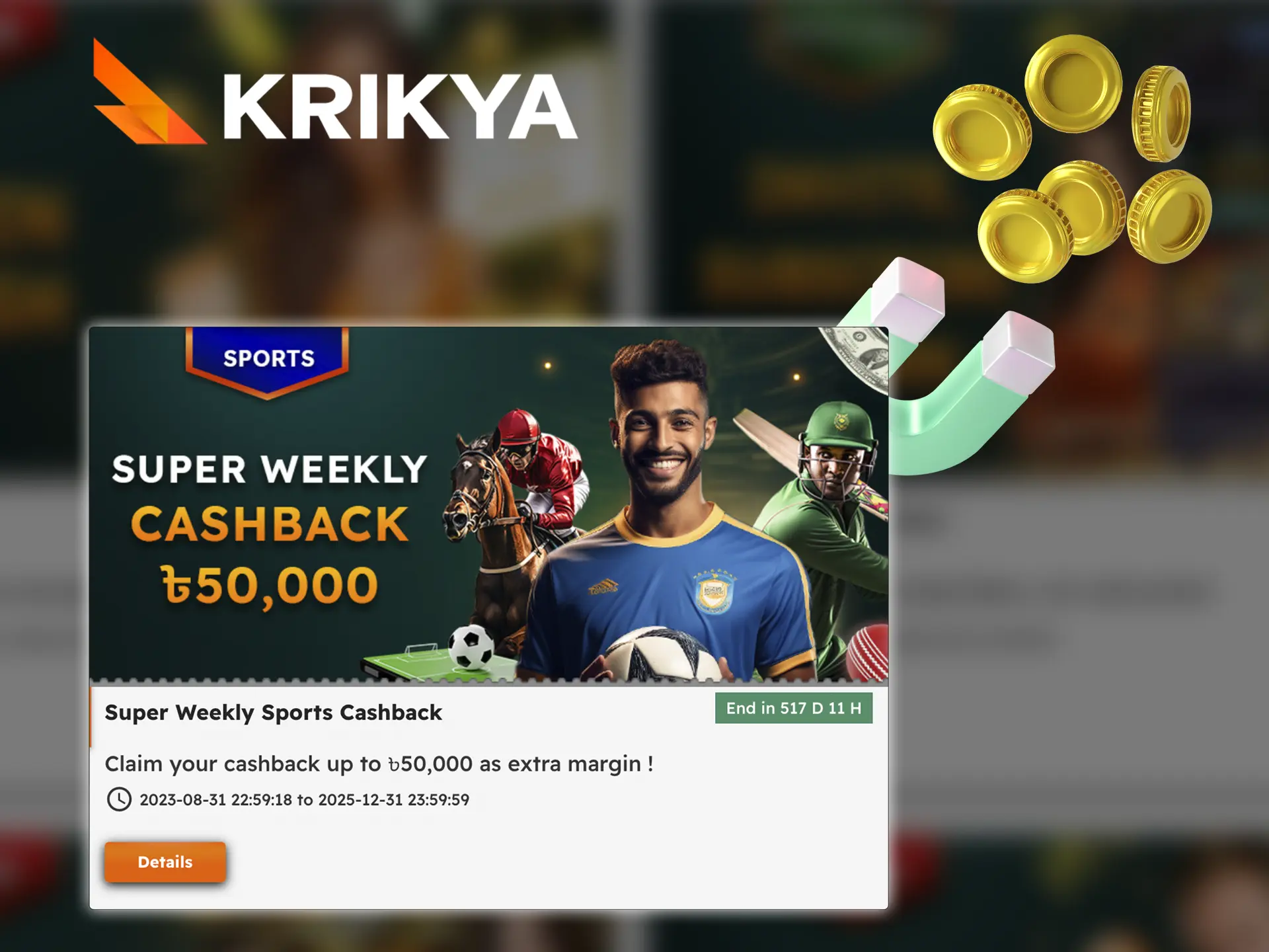 Take advantage of Krikya's cashback which will give you back some of the money you lost.