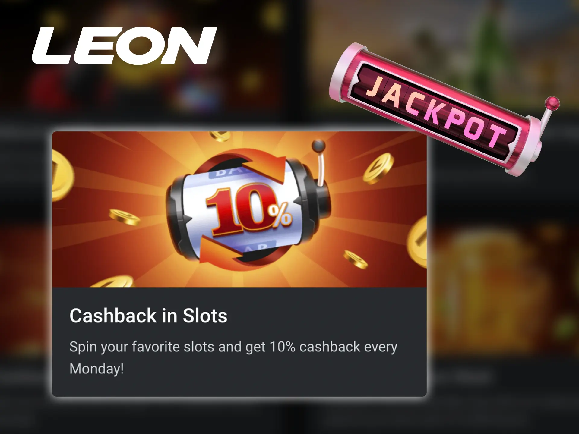 Play popular slots from Leonbets and don't worry if you lose because the casino has an incredible cashback.