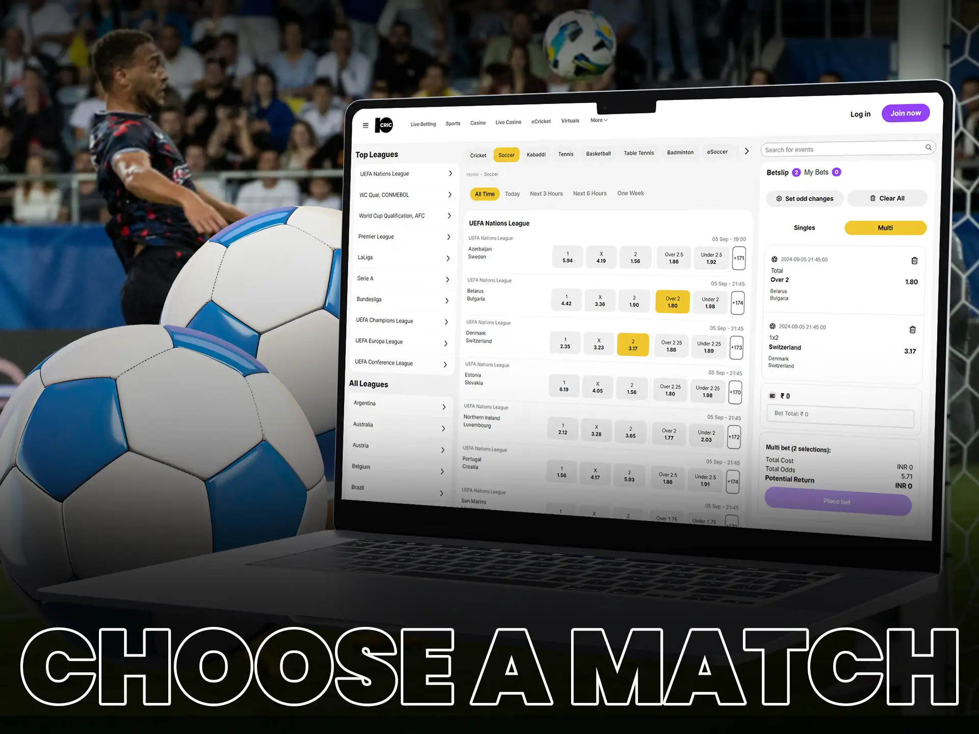 Explore the matches on which you want to bet on football.