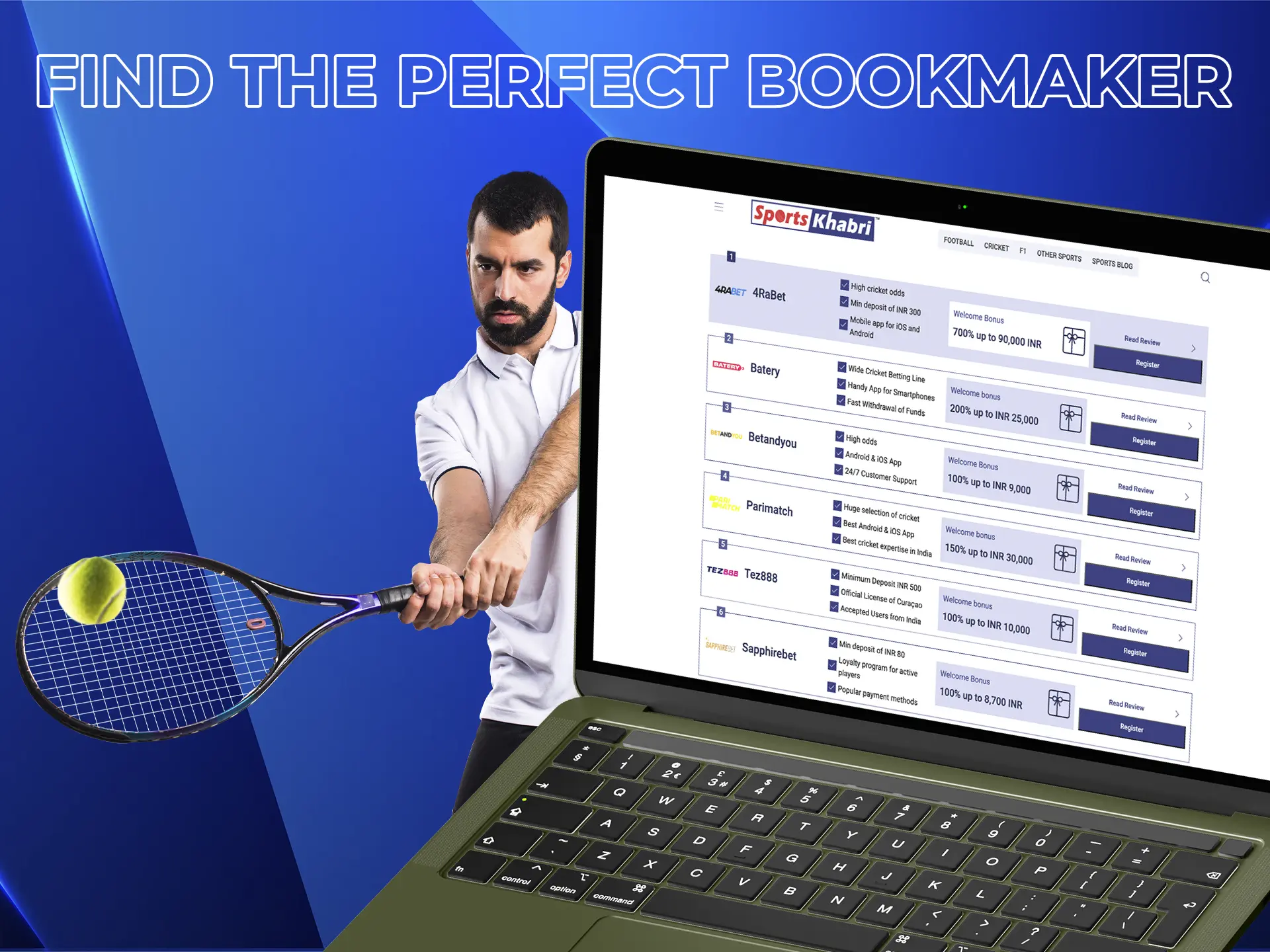 Choose the bookmaker that suits you from the list provided.